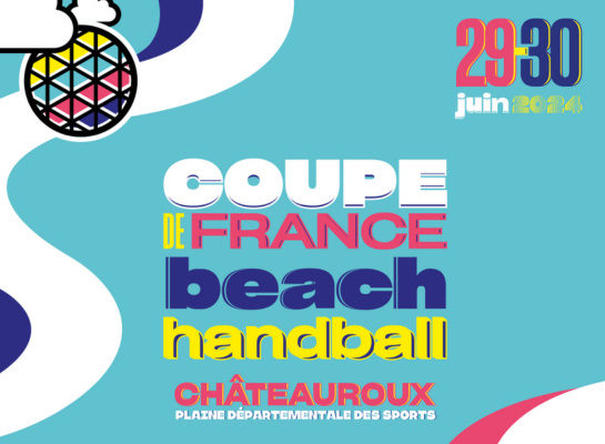 Coupe de France de Beach handball – du 29 au 30 juin à Châteauroux !